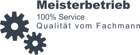 Meisterbetrieb 100% Service Qualitt vom Fachmann