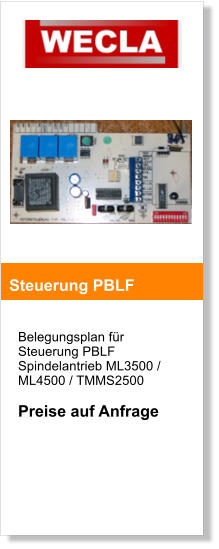 Belegungsplan fr Steuerung PBLF Spindelantrieb ML3500 / ML4500 / TMMS2500  Preise auf Anfrage     Steuerung PBLF