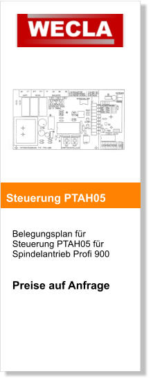 Belegungsplan fr Steuerung PTAH05 fr Spindelantrieb Profi 900   Preise auf Anfrage     Steuerung PTAH05