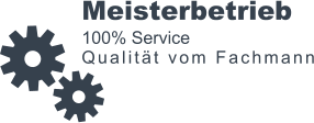 Meisterbetrieb 100% Service Qualitt vom Fachmann