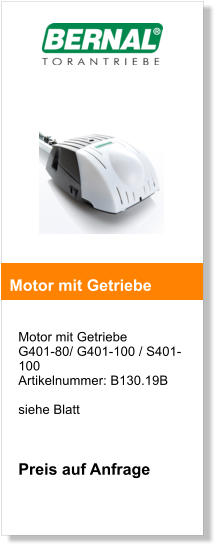 Motor mit Getriebe G401-80/ G401-100 / S401-100 Artikelnummer: B130.19B  siehe Blatt    Preis auf Anfrage      Motor mit Getriebe